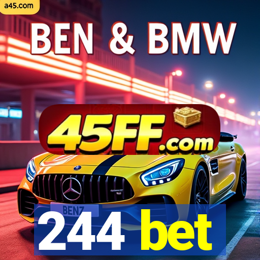 244 bet